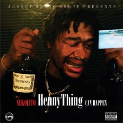 HennyThing Can Happen