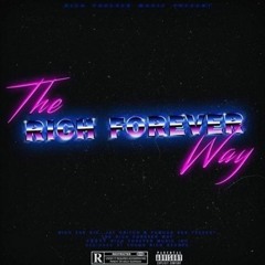 Rich The Kid & Famous Dex - Rich Forever Way