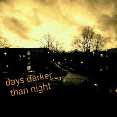 for sake i`m in (days darker than night)