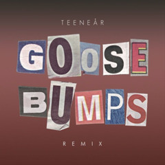 Travis Scott - Goosebumps (Teenear Cover)
