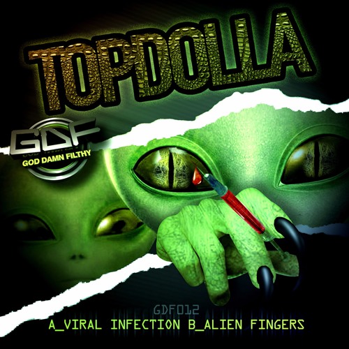 TOP DOLLA - ALIEN FINGERZ (GDFFREE01)