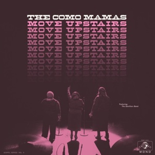 The Como Mamas - Move Upstairs
