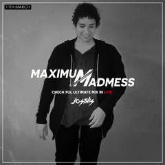 Maximum Madness Festival(JOSTHIS LIVE STREAM)