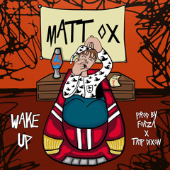 Wake Up (Prod. FORZA x TRIP DIXON)