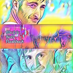 Illectric River Flashback