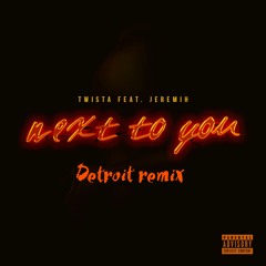 Twista feat. Jeremih Next To You (Detroit Remix)