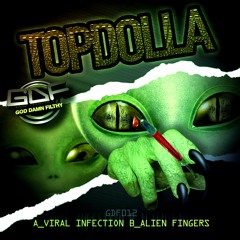 TOP DOLLA - VIRAL INFECTION (GDFFREE02)