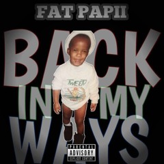 FatPapii - Woah Wait