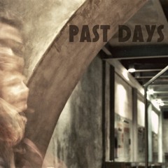 Past Days ★ FREE DOWNLOAD