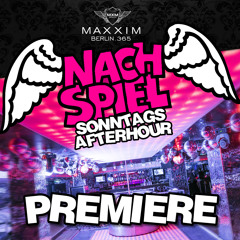 NACHSPIEL - Die Sonntags Afterhour PREMIERE 1 (MAXXIM Club) 2017-03-12