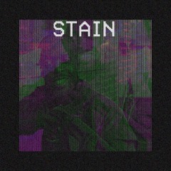 stain (prod. killer kane)