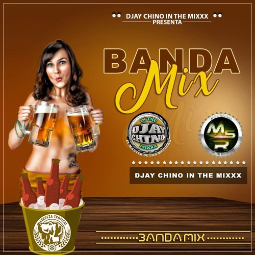Banda Mix ((Djay Chino In The Mixxx))