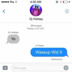 DJ Holiday & 2 Chainz - Wassup Wid It (DigitalDripped.com)