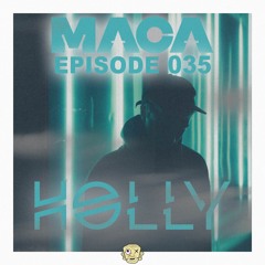MACA EPISODE 035 HOLLY