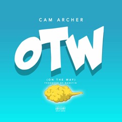 Cam Archer - On The Way (Prod. By Nabeyin)