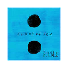 Shape of You Kompa KeyzMix