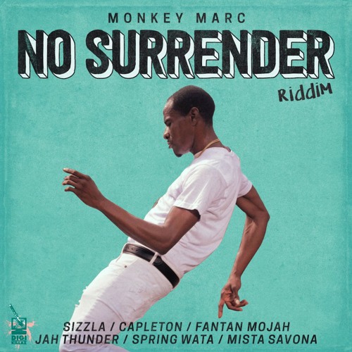 No Surrender feat Sizzla, Capleton & Fantan Mojah (prod. by Monkey Marc & Mista Savona)