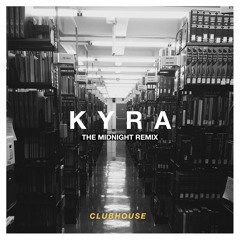Kyra (The Midnight Remix)