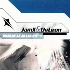JamX & De Leon - Can U Dig It?! (Dave Cold Remix)