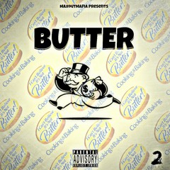 Butter (produced by Too Raw Ent)