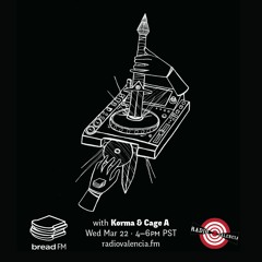 Bread FM 009 - Korma - 3.22.2017