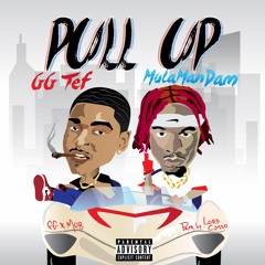 MulaManDam x GG Tef | Pull Up | Prod. Lord Casso