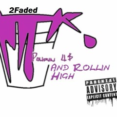 Pourin 4$ and Rollin High (Screwed up MIx)