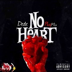 Dede - No Heart (Plug-Mix)