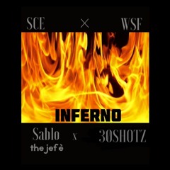 SABLO x 30SHOTZ - INFERNO
