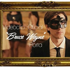 PORTA  BRUCE WAYNE