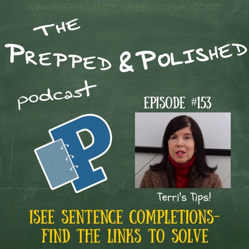 P&P Tutoring Tips Episode 153: "ISEE Sentence Completions-Find the Links to Solve"