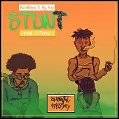 Stunt ft FlyKilo (Prod. Parkeway)