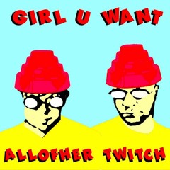 Girl U Want (Devo cover)
