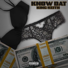 Know Dat [Prod. By TheLeftLane]