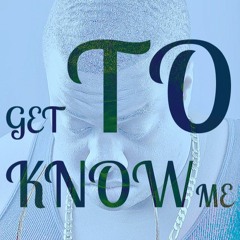 Get To Know Me