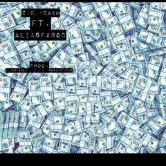 Z.O. - CA$H Ft. AliasFargo (Prod. AliasFargo X PettyGangProductions X ITrezBeats)