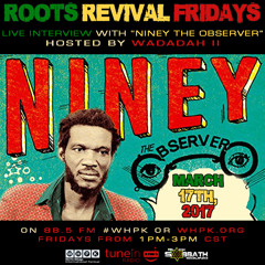 Roots Revival Fridays Ft. Niney The Observer [03-17-2017]