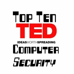 Top Ten Computer Security TED Talks you must watch! News Security Technology