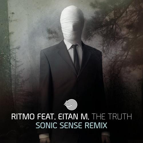 RITMO feat. Eitan.M - The Truth ( SONIC SENSE Remix)