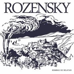 Rozensky - Menuju Selatan