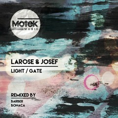 PREMIERE: Larose & Josef - Light (Original Mix) [Motek Music]