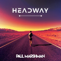 Headway (Original Mix) Paul Marshman