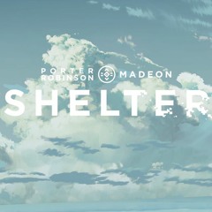 Porter Robinson & Madeon - Shelter (Macy Chey Remix)[FREE DOWNLOAD]