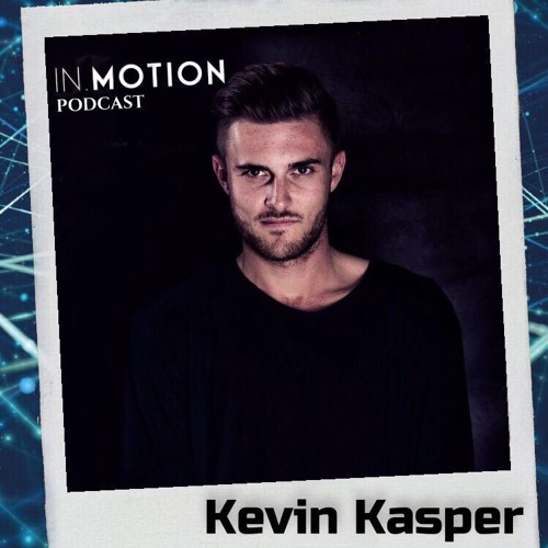 IN.MOTION  Podcast  KevinKasper 03/2017