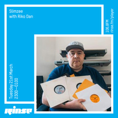 Rinse FM Podcast - Slimzee and Riko Dan - 21st March 2017