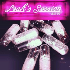 Leak's Session