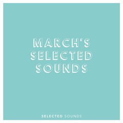 March' Selected Sounds