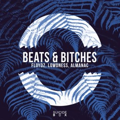 Floydz, Lowdness, Almanac - Beats & Bitches