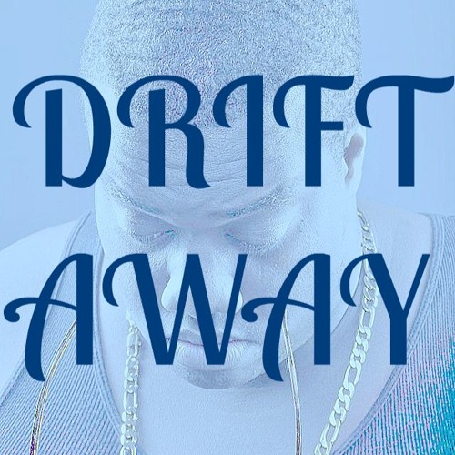 Drift Away