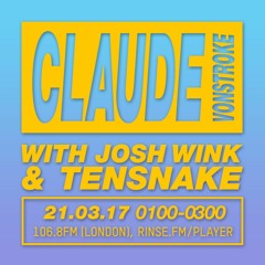 Rinse FM Podcast - Claude VonStroke with Josh wink & Tensnake -  21st March 2017